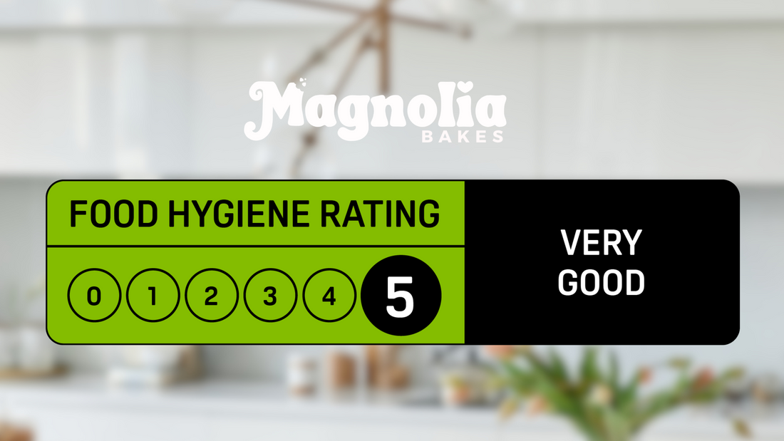 Magnolia Bakes Earns a 5-Star Food Hygiene Rating!